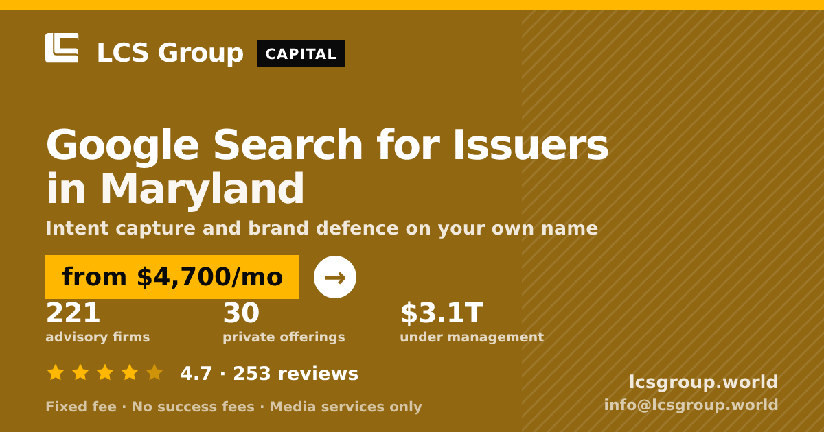 Google Search for Issuers in Maryland — from $4,700/mo, rated 4.7/5 across 253 reviews. LCS Group World.