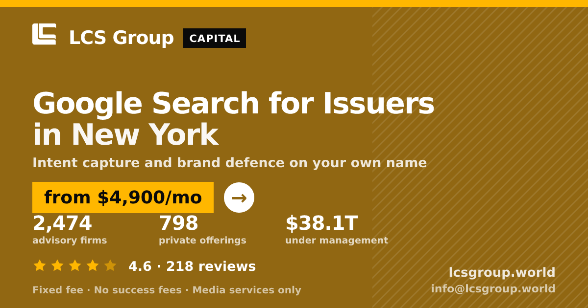Google Search for Issuers in New York — from $4,900/mo, rated 4.6/5 across 218 reviews. LCS Group World.
