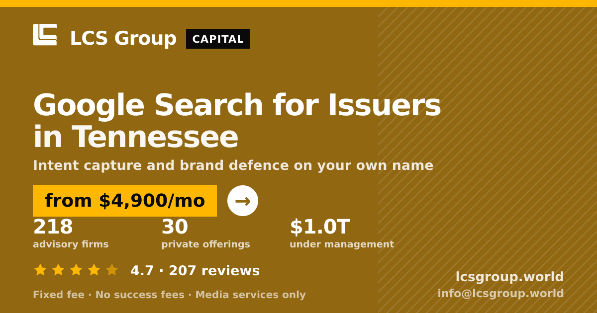 Google Search for Issuers in Tennessee — from $4,900/mo, rated 4.7/5 across 207 reviews. LCS Group World.