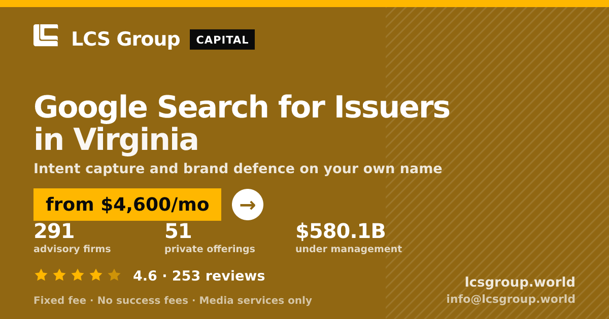 Google Search for Issuers in Virginia — from $4,600/mo, rated 4.6/5 across 253 reviews. LCS Group World.
