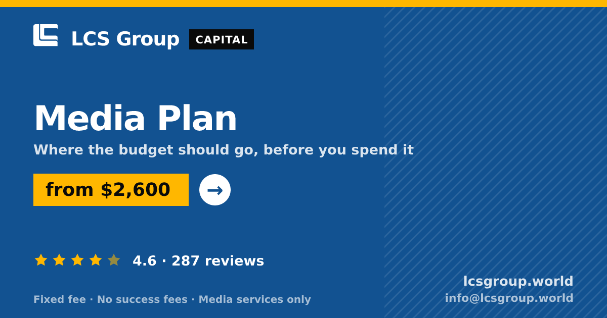 Media Plan — from $2,600, rated 4.6/5 across 287 reviews. LCS Group World.
