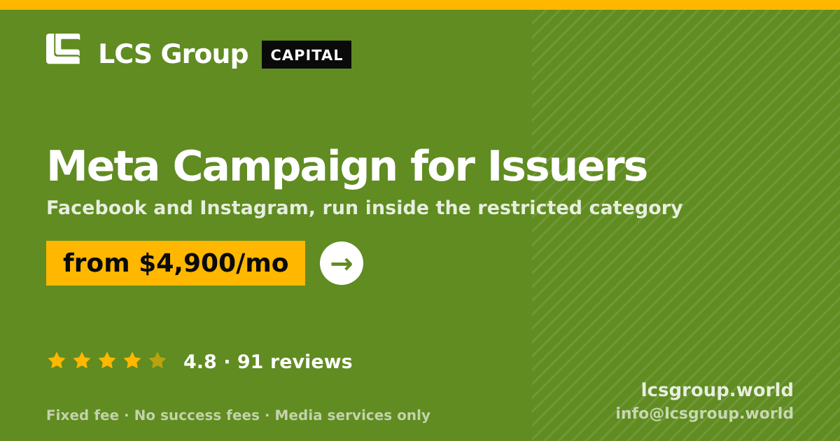 Meta Campaign for Issuers — from $4,900/mo, rated 4.8/5 across 91 reviews. LCS Group World.