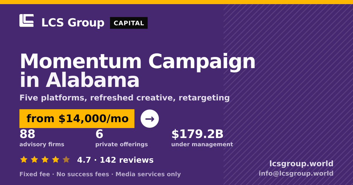 Momentum Campaign in Alabama — from $14,000/mo, rated 4.7/5 across 142 reviews. LCS Group World.