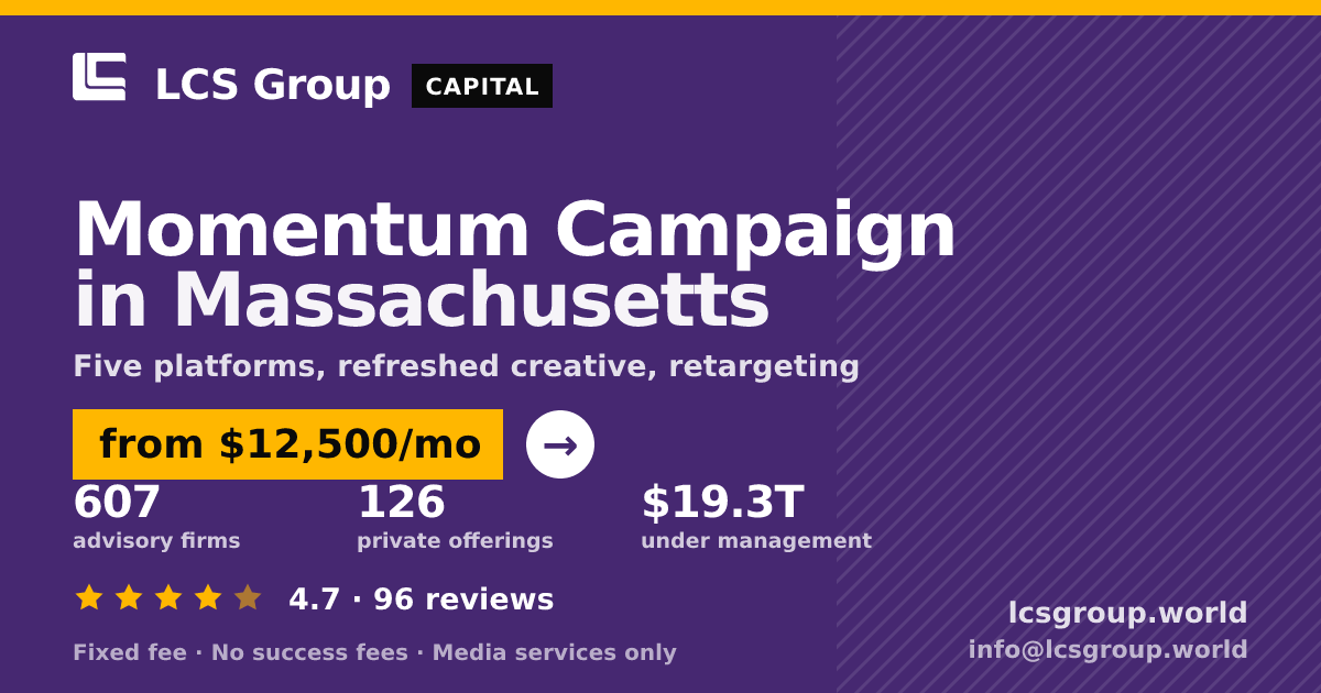 Momentum Campaign in Massachusetts — from $12,500/mo, rated 4.7/5 across 96 reviews. LCS Group World.