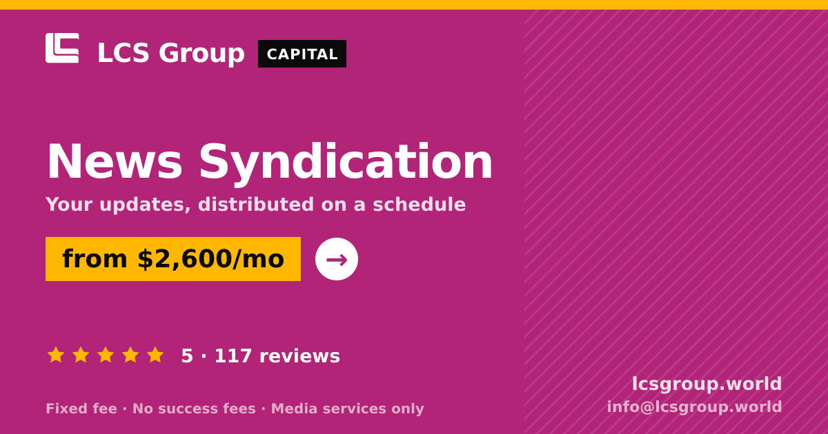 News Syndication — from $2,600/mo, rated 5/5 across 117 reviews. LCS Group World.