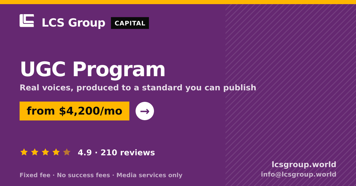 UGC Program — from $4,200/mo, rated 4.9/5 across 210 reviews. LCS Group World.